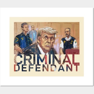 Trump Courtroom Sketch - Criminal Defendant Posters and Art